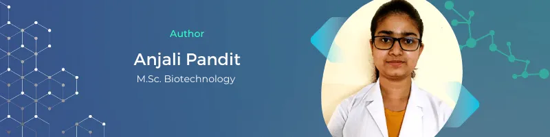 Author - Anjali Pandit, M.Sc. Biotechnology