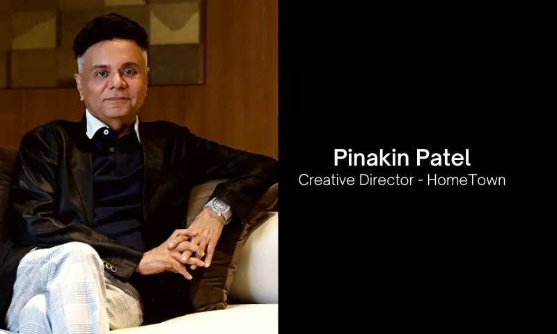 HomeTown, among the country’s most loved home improvement brands, today announced the appointment of iconic designer Pinakin Patel as a Creative Director. Pinakin will build, lead and mentor a team of interior designers, furniture designers and architects who will be involved in creating exclusive lines of furniture and interior décor for HomeTown customers.