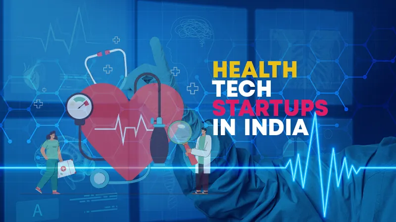 Top 10 HealthTech Startups in India in 2024