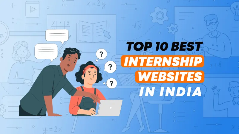 Top 10 Best Internship Websites In India 