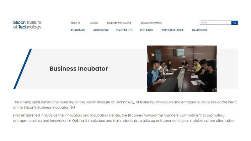 Silicon Institute of Technology, which is situated in Odisha, launched a technology business incubator to encourage entrepreneurship in the technology industry. they also provide services, including mentoring, networking opportunities, office space, and other tools. The incubator also provides offers training and courses.