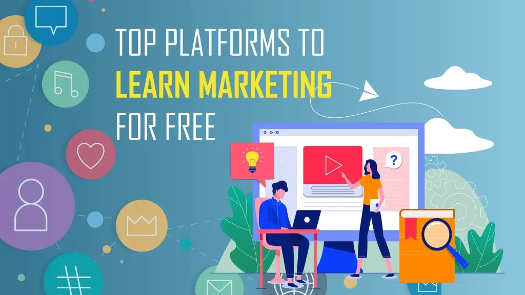 Hubspot, Moz, Wordstream, Udemy, Alison, eMarketing Institute, Digital Vidya, Backlinko, MailChimp, ECO Consultancy, Social Media Examiner, Curata, WP Curve, Marketo, Process Street, ClickMinded, Copyblogger, Quick Sprout, Tutorial Point, Oribi are the Top 20 Platforms to Learn Marketing for Free.
