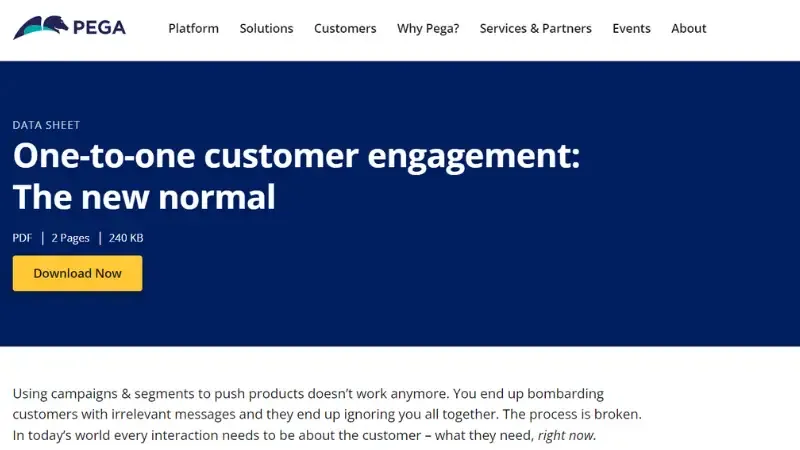 Solutions for customer engagement are available from Pega customer engagement. It promotes customer involvement and operational performance. Each interaction is optimized for consumer relevance and business value by and data driven engagement engine. 