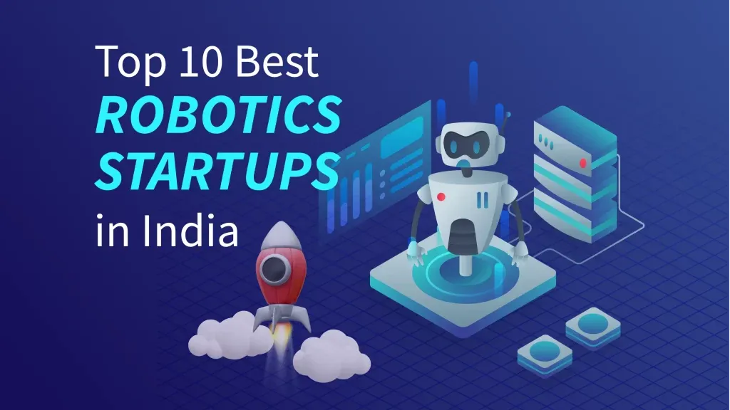 Top 10 Robotics Startups in India