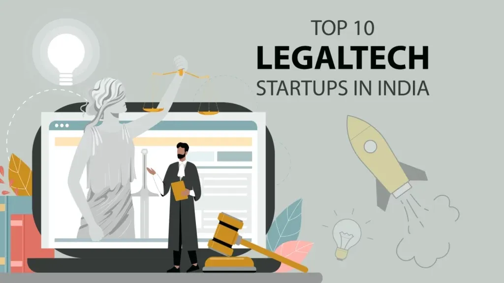 SpotDraft, Volody, LegalMind, MikeLegal, Quant Legaltech,  PracticeLeague, Provakil, Legistify, Lawyered, and Blog iPleaders are the Top 10 Legaltech Startups in India.