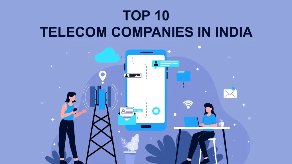 Reliance Jio, Bharati Airtel, Vodafone Idea, MTNL, BSNL and Tata Communication etc. are the Top 10 Telecom Companies in India.