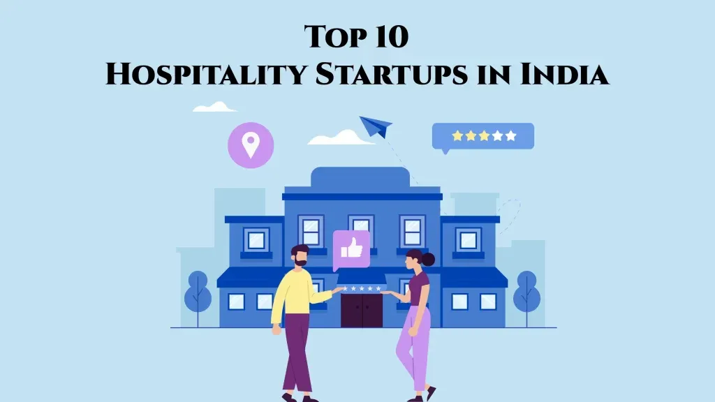 Top 10 Hospitality Startups in India