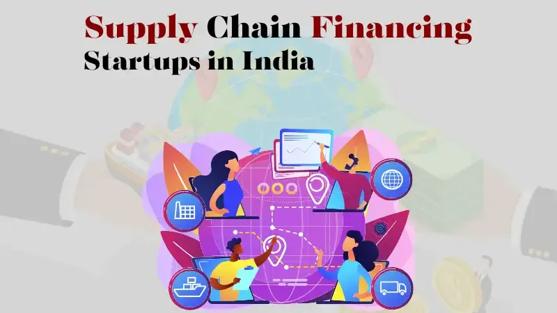 Mintifi, KredX, Cashflo, Vayana, NAKAD, Veefin, FinAGG, CredAble, Cashflo, and Artfine are the Top 10 Supply Chain Financing Startups in India.