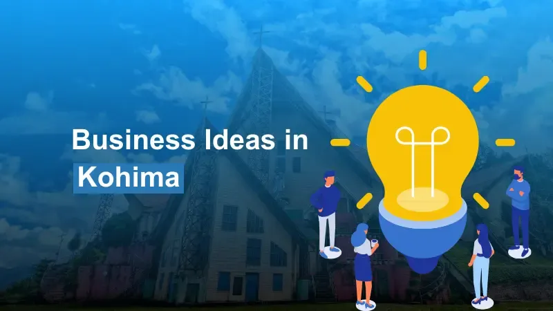 Small Business Ideas in Kohima