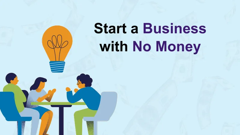How to start a business with no money