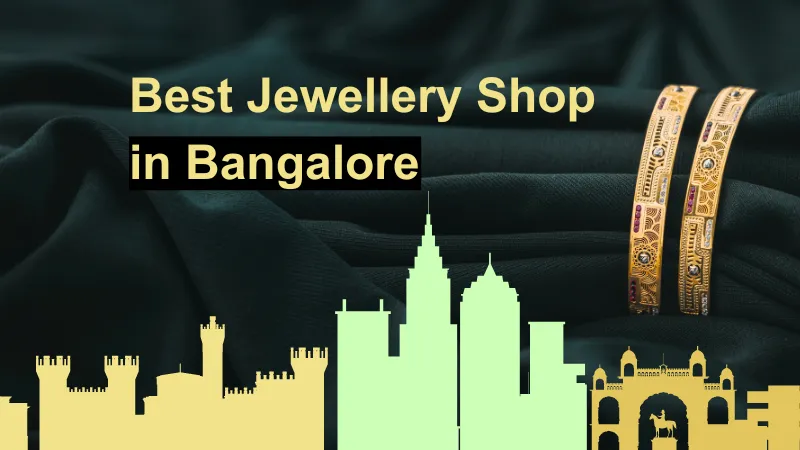 Top Jewellery Shops In Bangalore