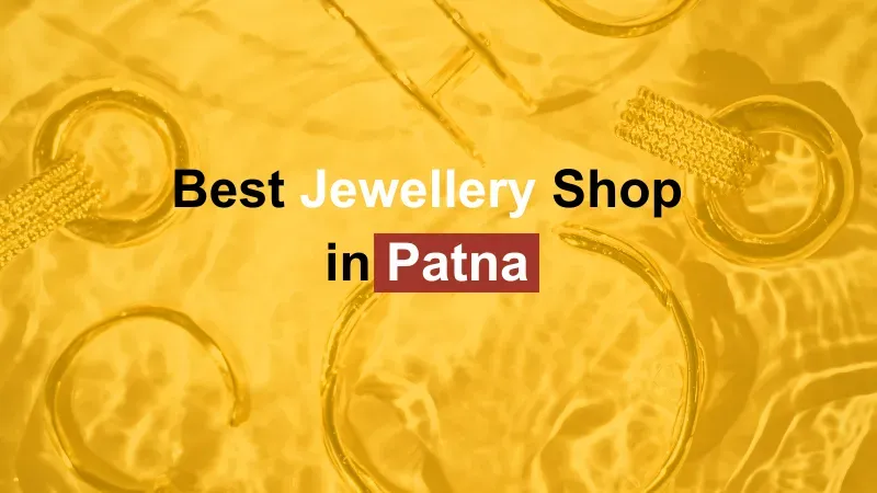 Jewellery Shops in Patna