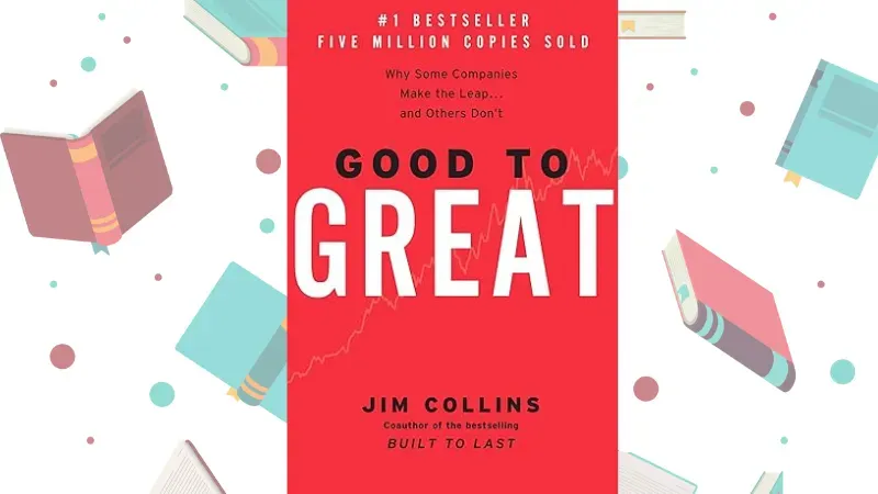 Good to Great by Jim Collins