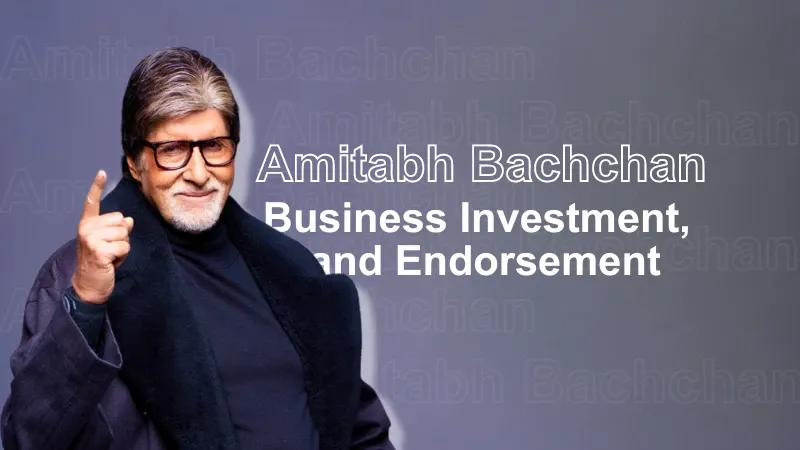 Amitabh Bachchan Journey Business Investment, Brand Endorsement and Net worth  