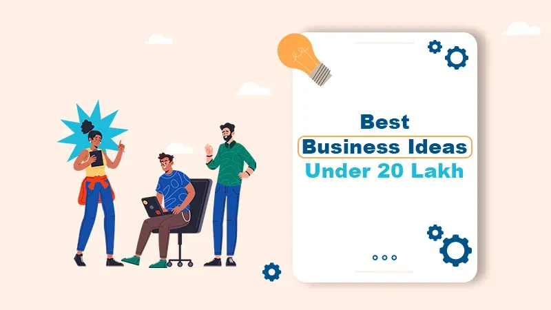 Best Business Under 20 Lakh