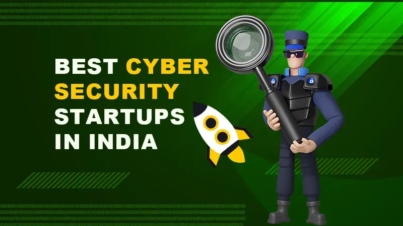 Cyber Security Startups in India
