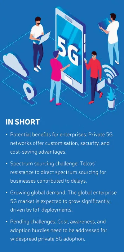 IN SHORT Are private 5G networks ready