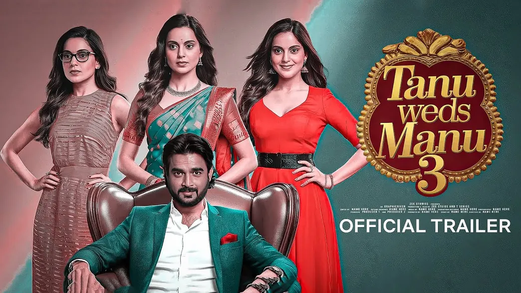 Tanu Weds Manu 3 - Official Trailer | Kangana Ranaut | R Madhavan | Tanu  Weds Manu Part 3