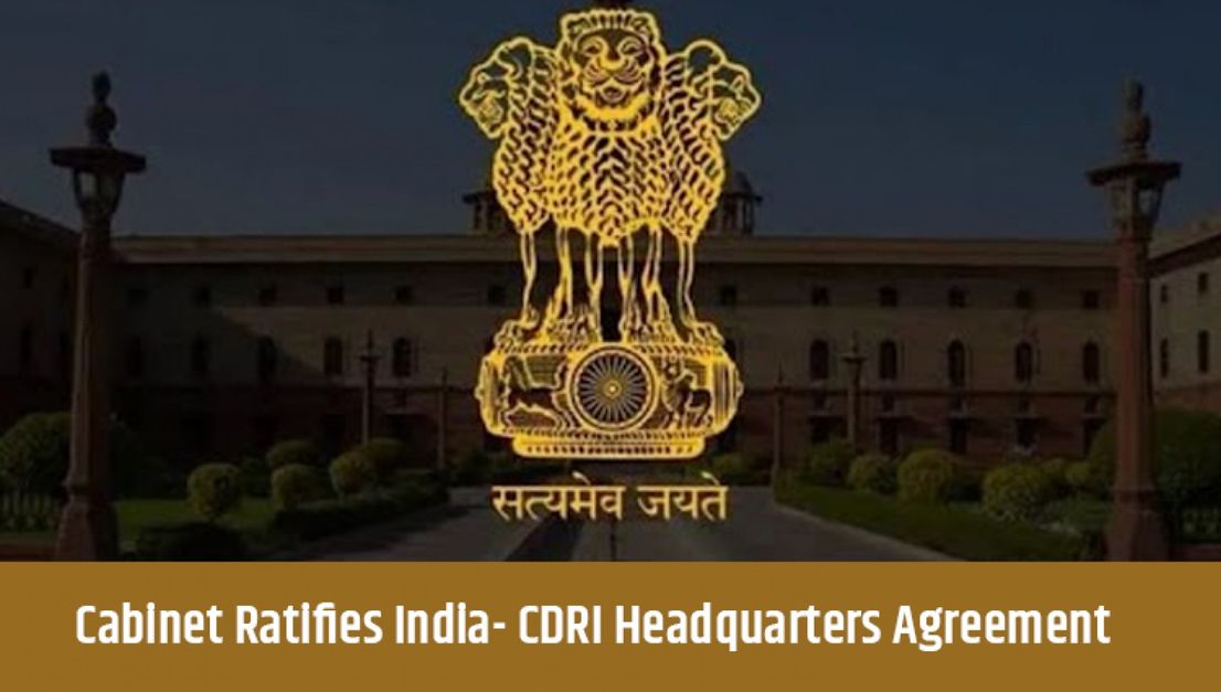 India Ratifies CDRI Headquarters Agreement; Takes Lead In Disaster ...