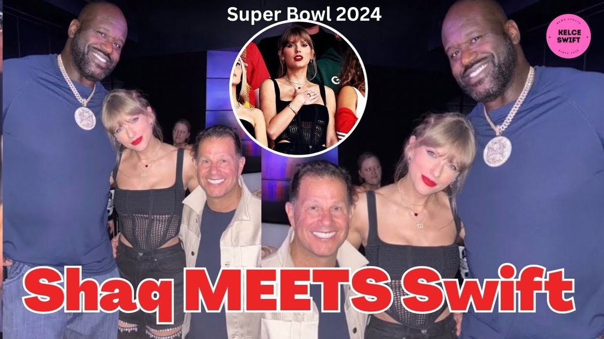 Shaq's Dream Come True: Meeting Taylor Swift at the Super Bowl