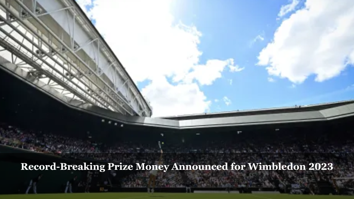 Record Breaking Prize Money Announced For Wimbledon 2023 