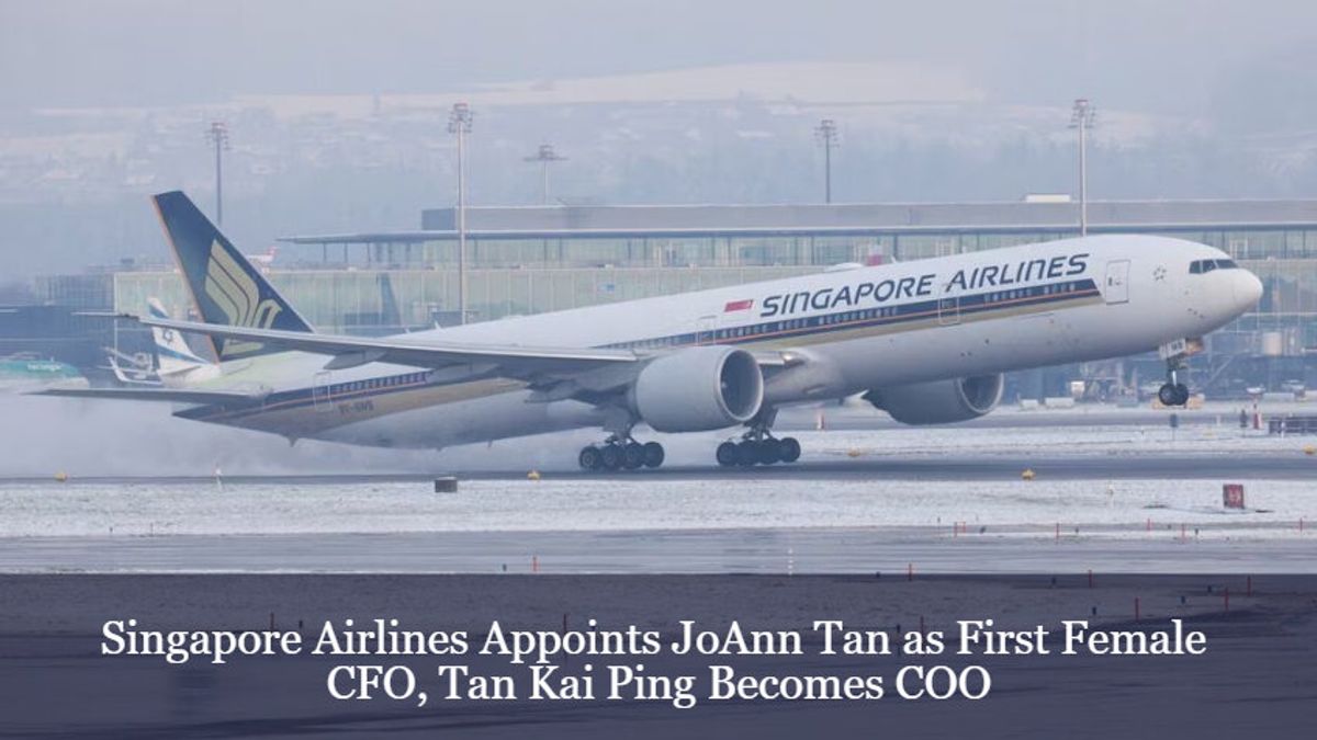 Singapore Airlines Appoints JoAnn Tan as First Female CFO, Tan Kai Ping ...