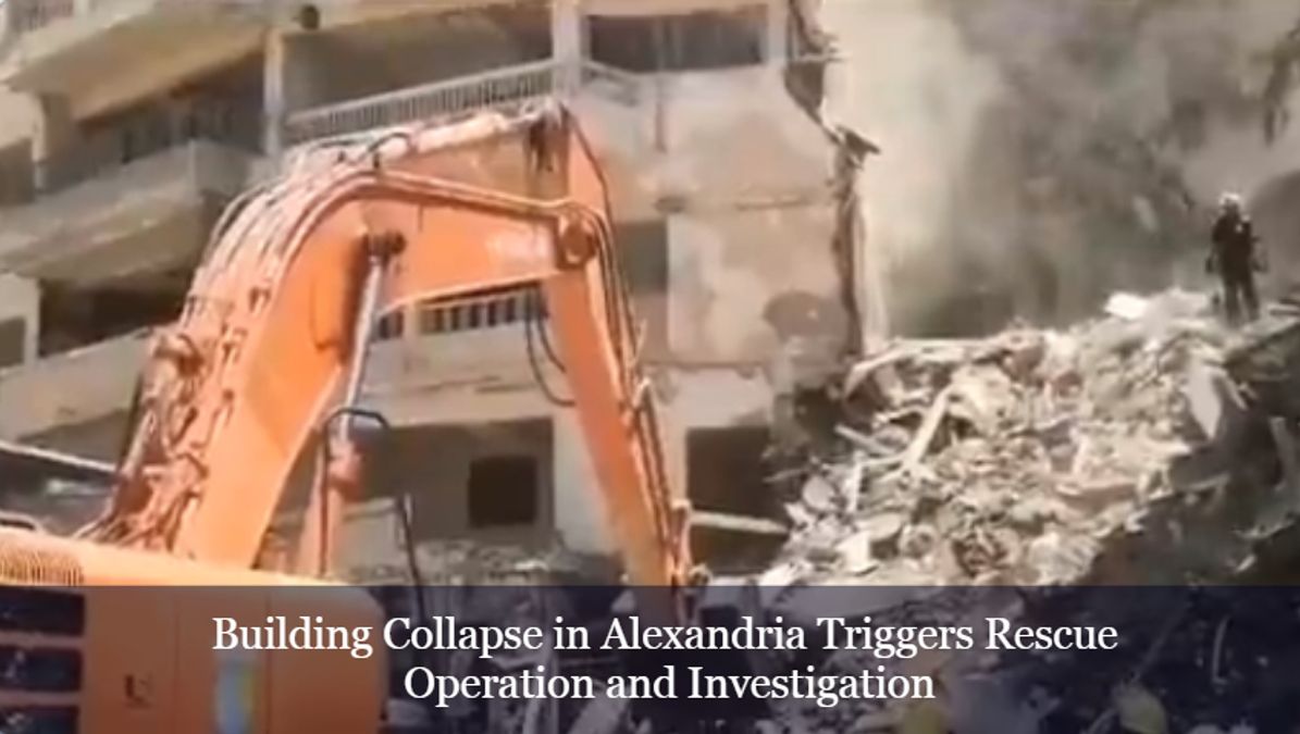 Building Collapse in Alexandria Triggers Rescue Operation and Investigation