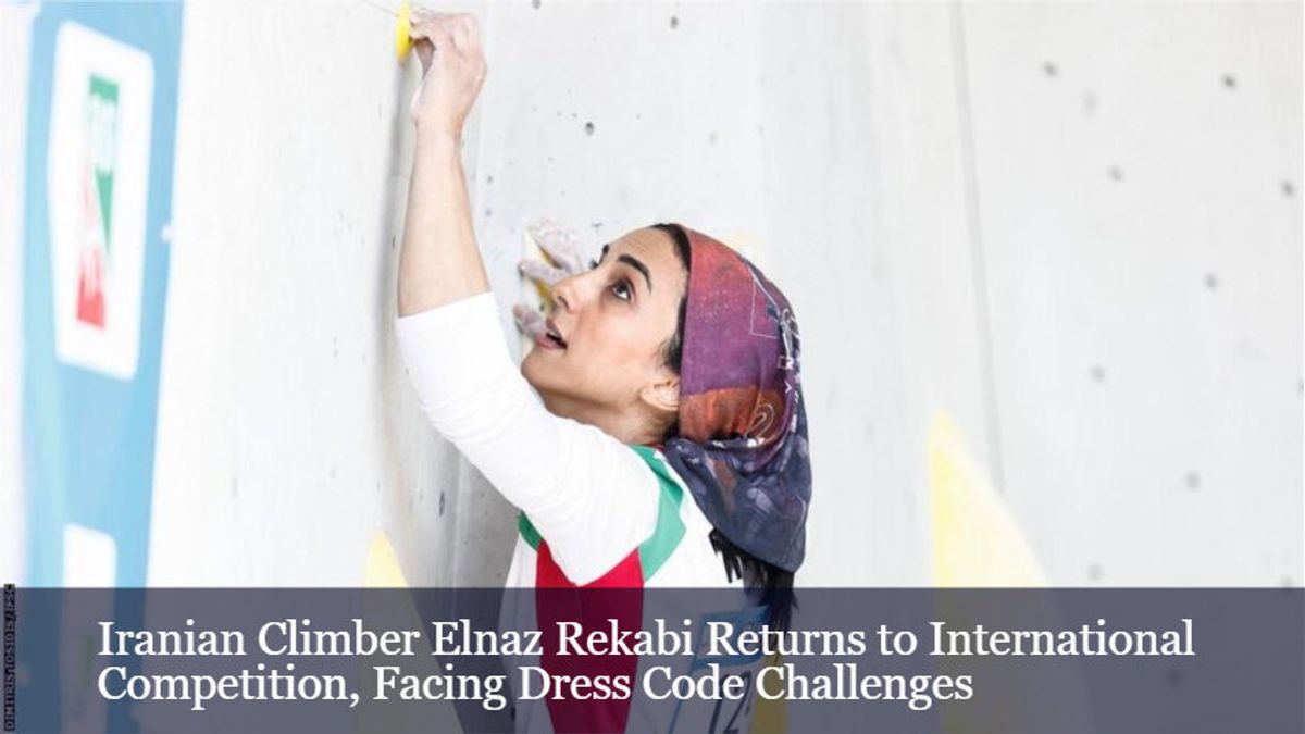 Iranian Climber Elnaz Rekabi Returns to International Competition