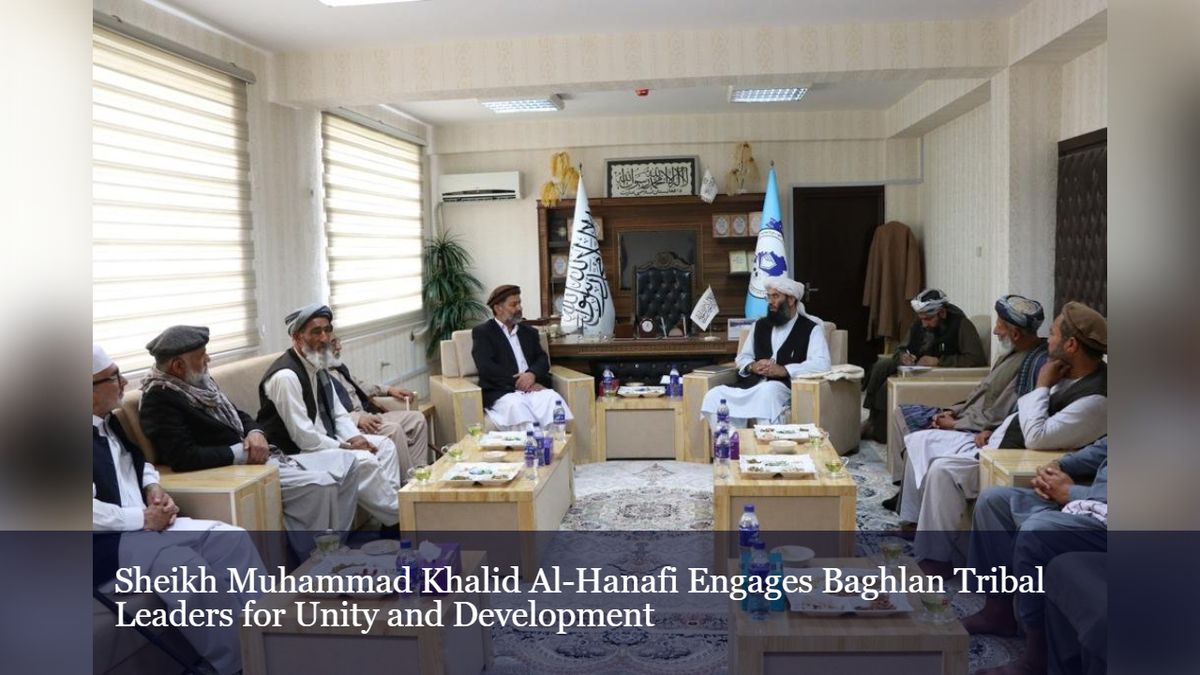 Sheikh Muhammad Khalid Al-Hanafi Engages Baghlan Tribal Leaders for