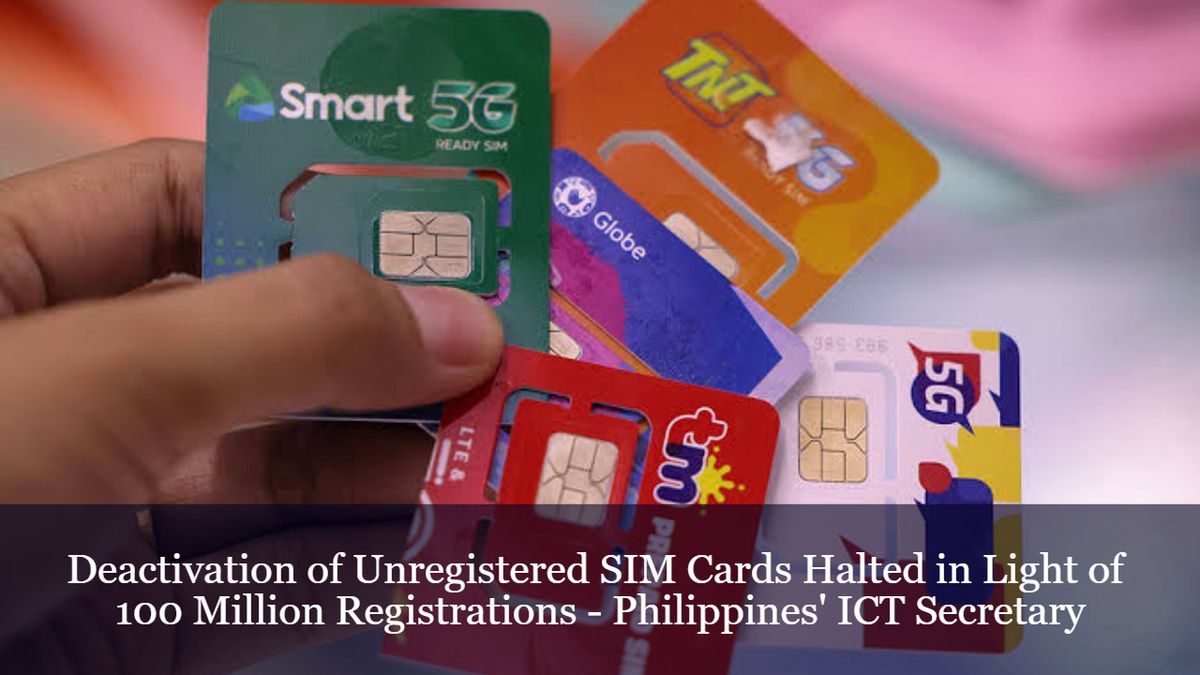 Deactivation of Unregistered SIM Cards Halted in Light of 100 Million ...