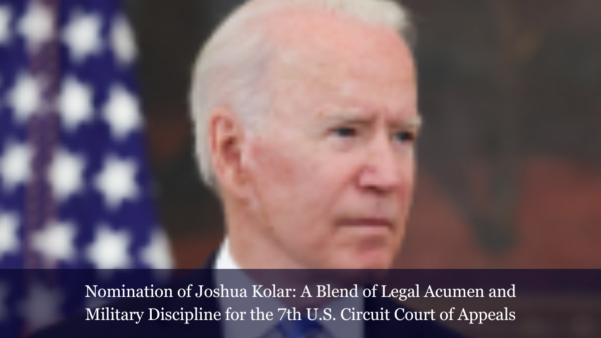 Nomination of Joshua Kolar: A Blend of Legal Acumen and Military ...