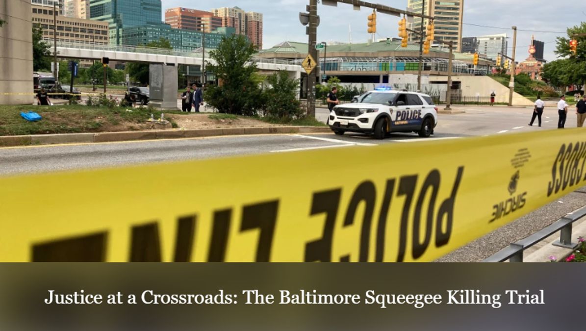 Justice at a Crossroads The Baltimore Squeegee Killing Trial