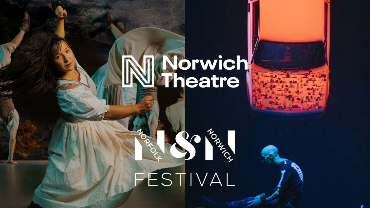 Norfolk and Norwich Festival 2024 A Celebration of Dance and Physical