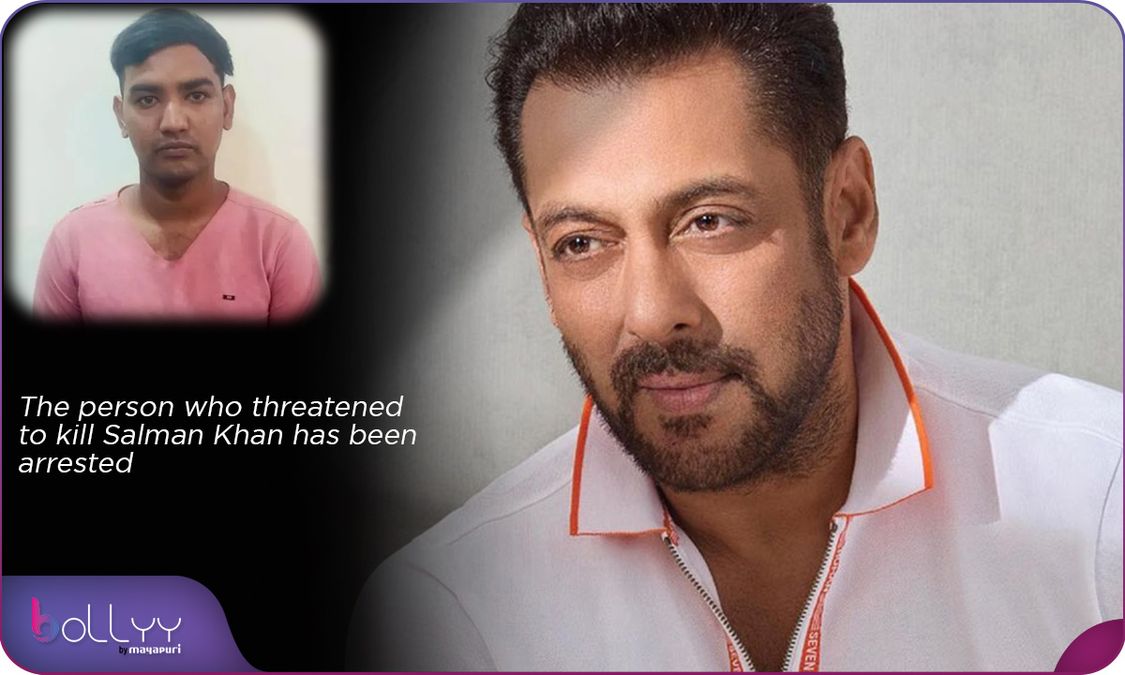 The person who threatened to kill Salman Khan has been arrested
