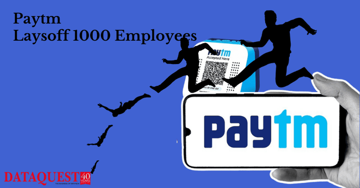 Paytm Layoffs 1000 Employees; A Significant Workforce Reduction