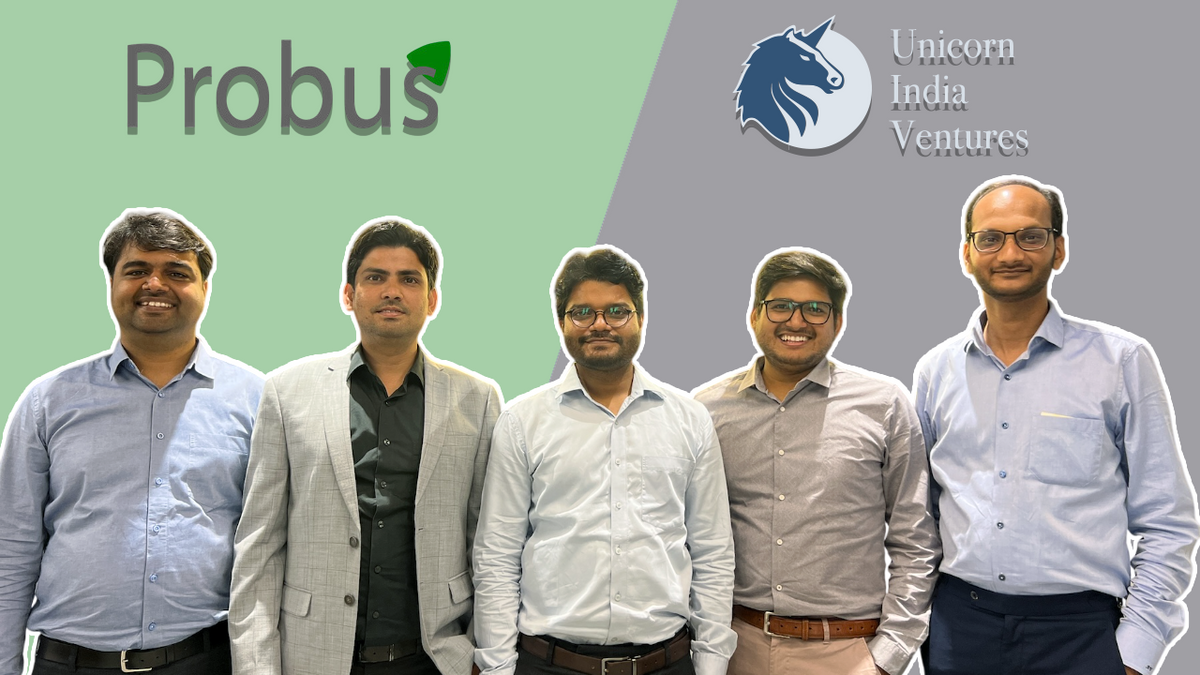 Probus raises $5 Mn led by Unicorn India Ventures