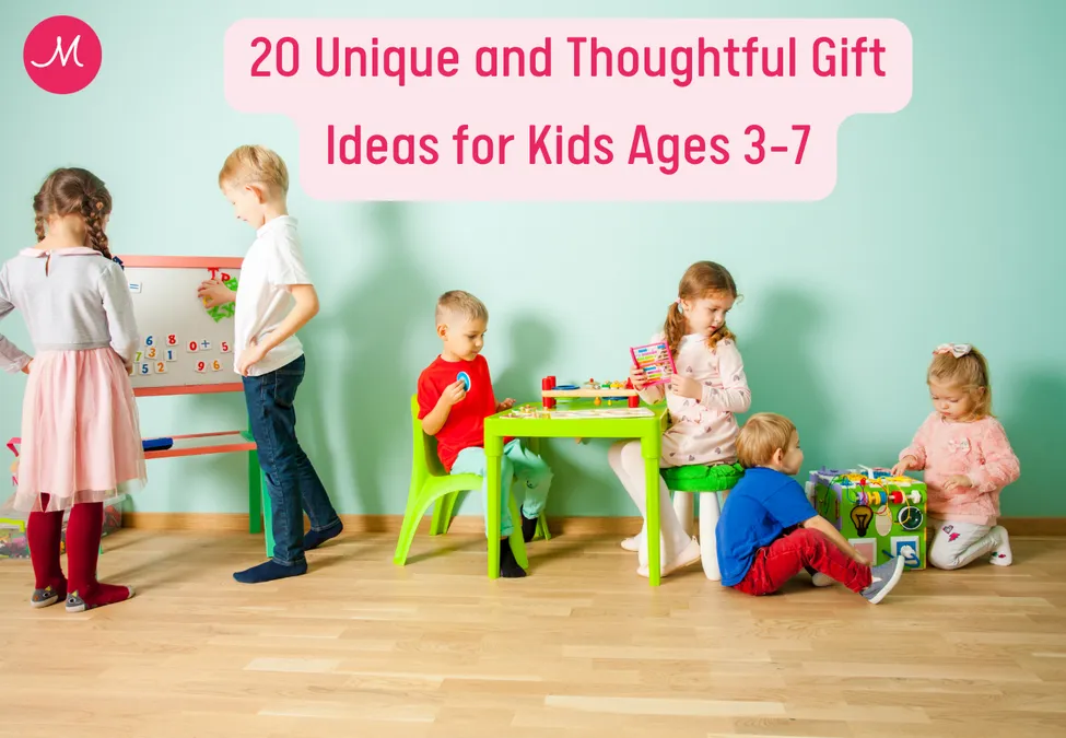 20 Unique and Thoughtful Gift Ideas for Kids Ages 3 7