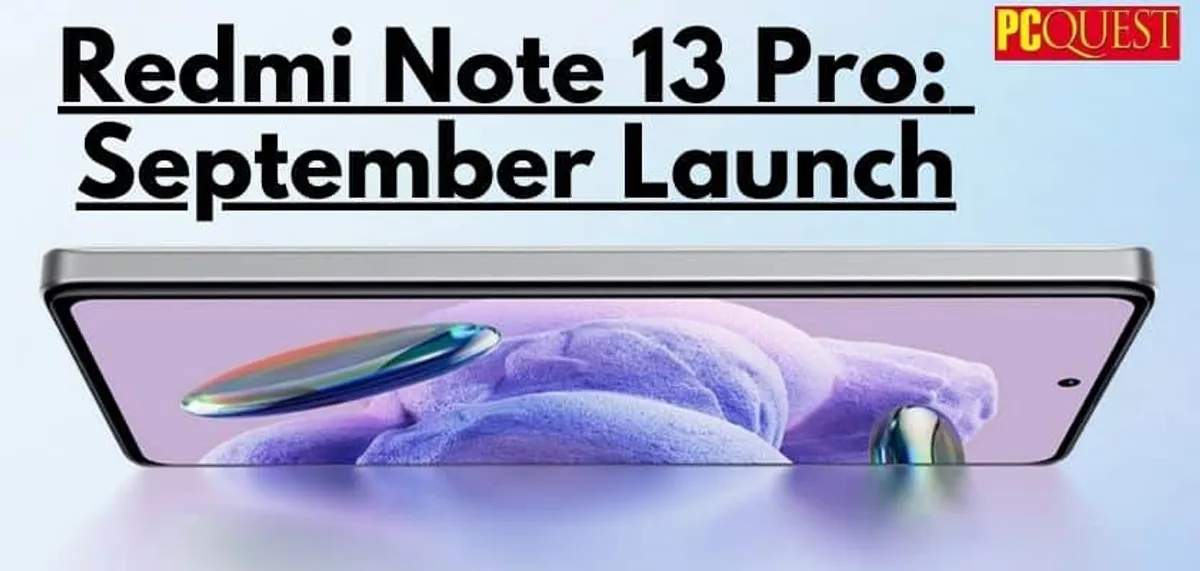 Redmi Note 13 Pro Series is Confirmed to Launch in September, Will be ...