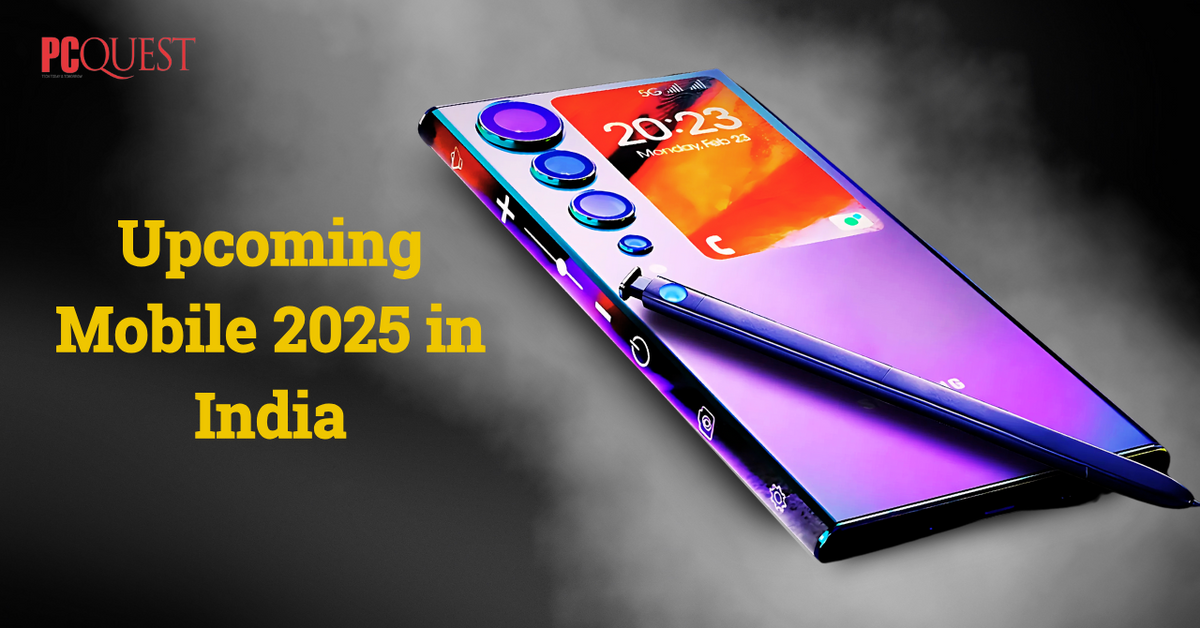 Mobile 2025 In India S25 Ultra, iPhone 16 Pro Max and More