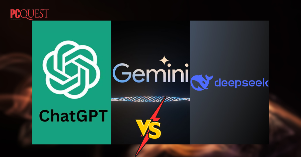 ChatGPT vs. DeepSeek vs. Gemini : Which AI Model Fits Your Needs?