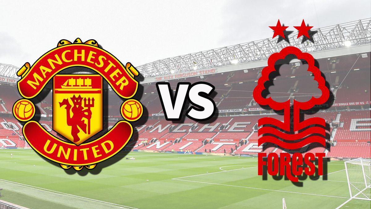 Manchester United vs. Nottingham Forest: EPL Previews, and Predictions