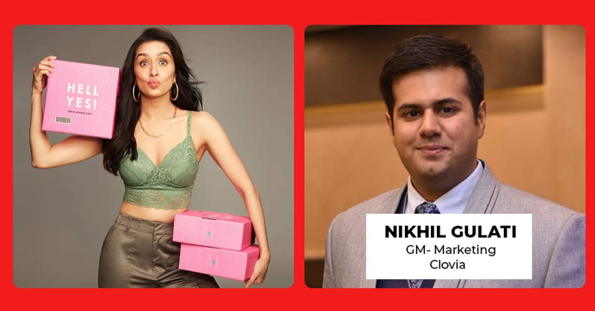 Clovia's Nikhil Gulati on marketing women's lingerie in India