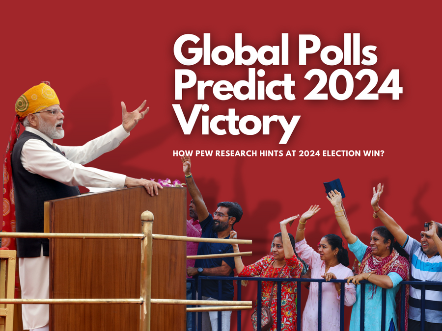 Why Will Modi Win 2024 General Elections? Insights in PEW Research!