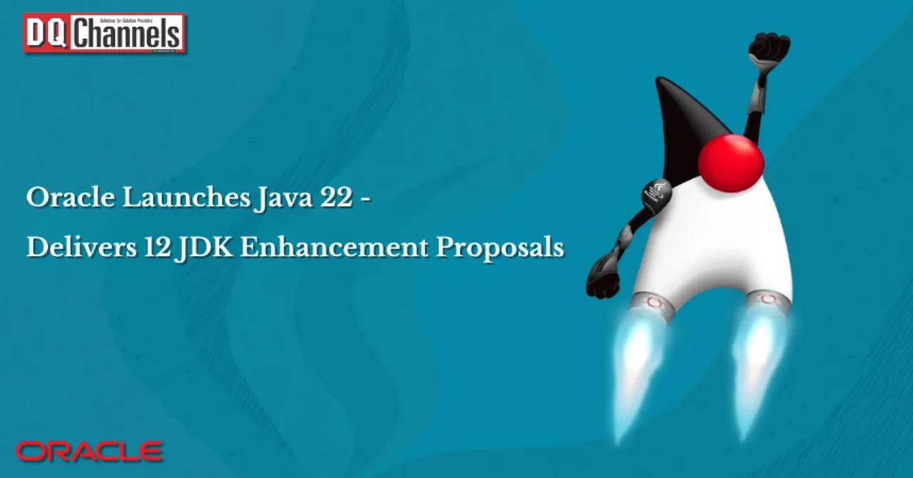 Oracle Launches Java 22 -  Delivers 12 JDK Enhancement Proposals