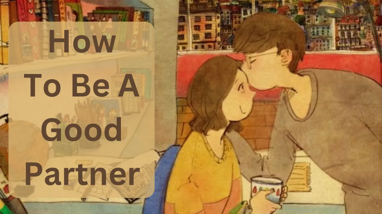 How to be a good partner