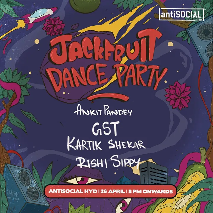 Jackfruit Dance Party Night at antiSOCIAL, Hyderabad 