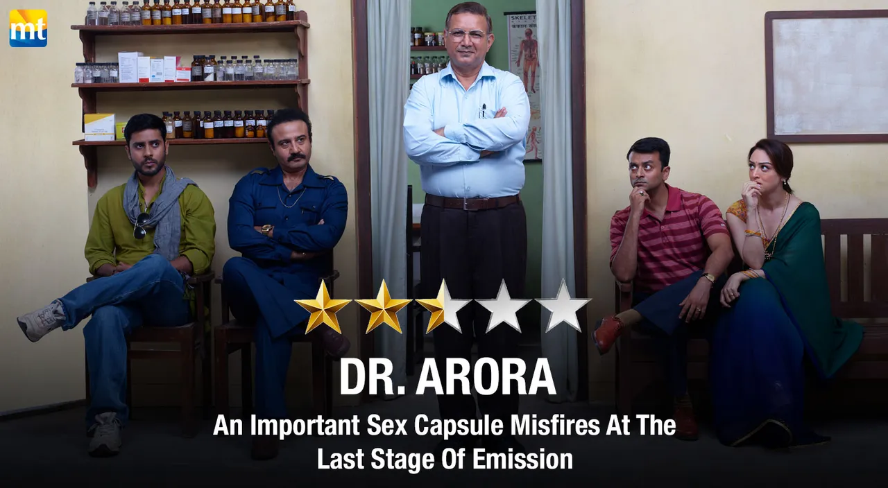 Dr. Arora Review : An Important Sex Capsule Misfires At The Last Stage Of Emission