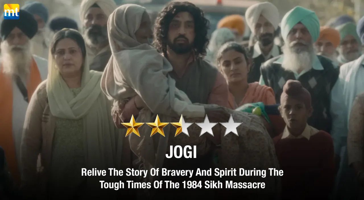 Jogi Review - Relive The Story Of Bravery And Spirit During The Tough Times Of The 1984 Sikh Massacre