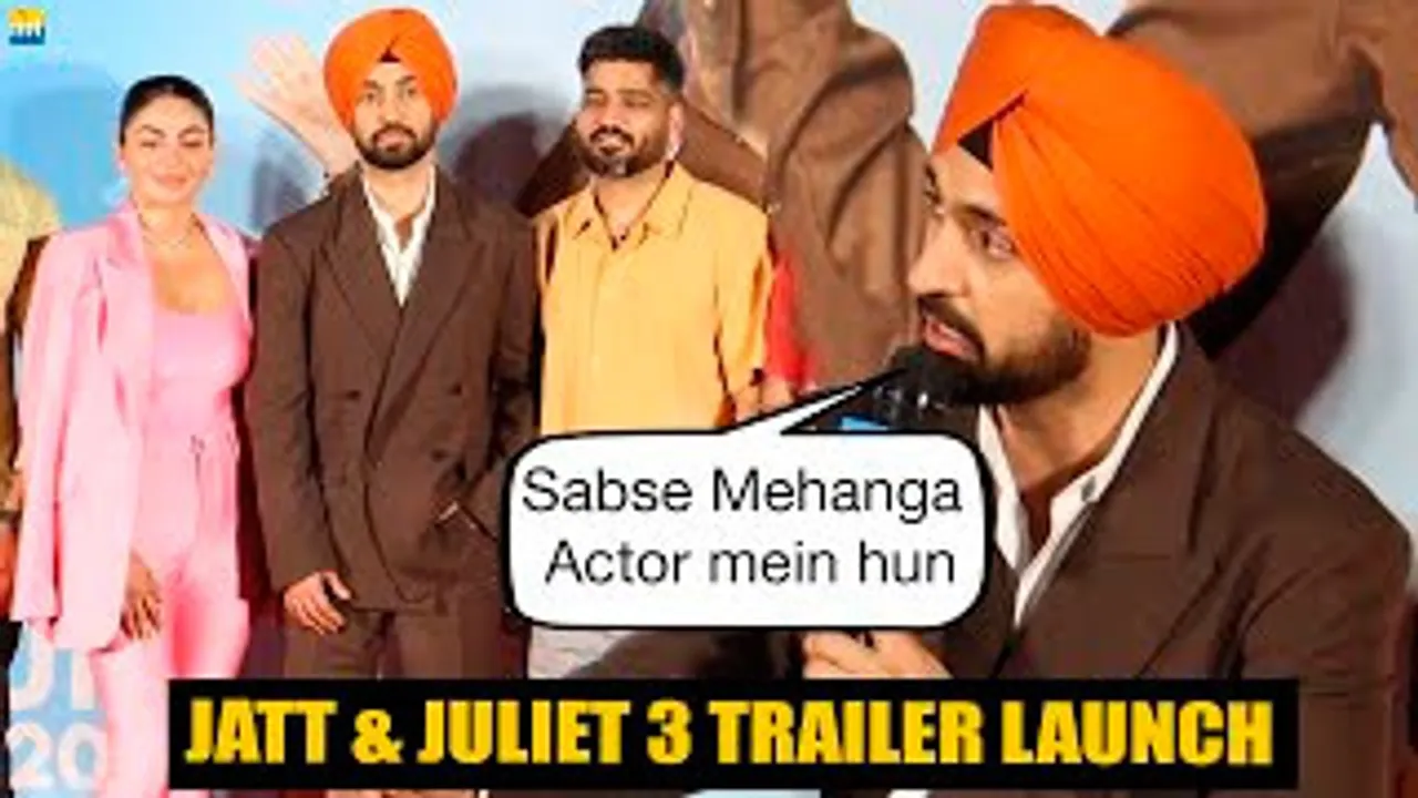 Punjabi Industry Ka 'Sabse Mehanga Actor Mein Hun - Diljit Dosanjh With Neeru Bajwa At Jatt & Juliet 3 Trailer Launch