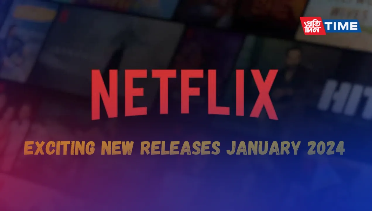 Netflix Releases in January 2024 Pratidin